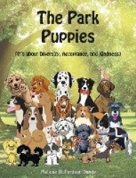The Park Puppies - It's about Diversity, Acceptance, and Kindness
