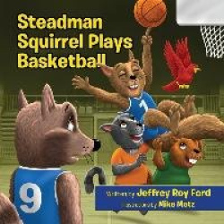 Steadman Squirrel Plays Basketball
