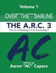 Over The Barline - The A.R.C 3: (Art of Reading and Communicating)