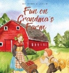 Fun on Grandma's Farm