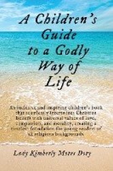 A Children's Guide To A Godly Way of Life