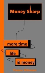 Money Sharp: More Time, Life&Money