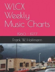 Wlcx Weekly Music Charts: 1960 - 1977