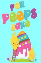 For Peeps Sake: Easter Eggs&Chicks Easter Basket Stuffers Cute Chillin'with My Peeps Aqua Cover Easter Gifts for Kids Family Wri