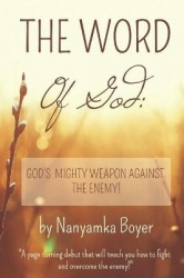 The Word Of God - God's Mighty Weapon Against The Enemy!