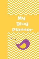 My Blog Planner: The Ultimate Content Blog Planner Organizer Journal: This Is a 6x9 121 Pages to Write Content In. Makes a Great