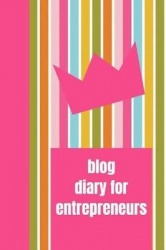 Blog Diary for Entrepreneurs: The Ultimate Blog Planner Organizer Journal: This Is a 6x9 121 Pages to Write Content In. Makes a 