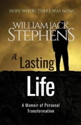 A Lasting Life: A Memoir of Personal Transformation