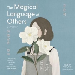 The Magical Language of Others - A Memoir