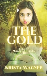 The Gold - A bullied girl. A magical forest.