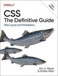 CSS: The Definitive Guide - Web Layout and Presentation