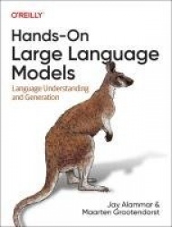 Hands-On Large Language Models - Language Understanding and Generation