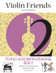Violin friends : piano ackompanjemang : bok 2 : duetter, concertinos och etyder för violin