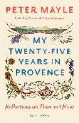 My Twenty-five Years in Provence