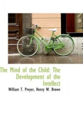 The Mind of the Child - The Development of the Intellect