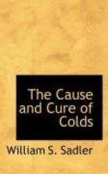 The Cause and Cure of Colds