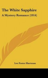 The White Sapphire: A Mystery Romance (1914)