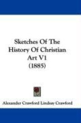 Sketches of the History of Christian Art V1 (1885)
