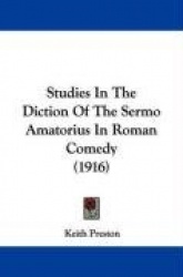 Studies in the Diction of the Sermo Amatorius in Roman Comedy (1916)