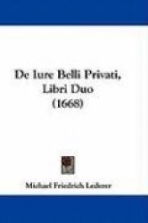 de Iure Belli Privati, Libri Duo (1668)