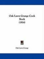Oak Lawn Grange Cook Book (1914)