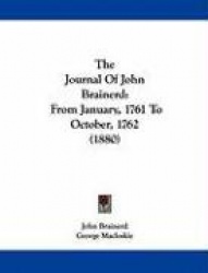 The Journal Of John Brainerd - From January, 1761 To October, 1762 (1880)