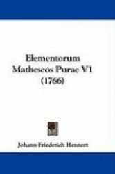 Elementorum Matheseos Purae V1 (1766)