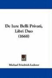 de Iure Belli Privati, Libri Duo (1668)