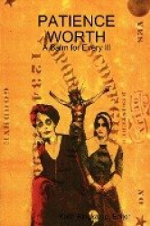 Patience Worth - A Balm for Every Ill