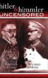 Hitler&Himmler Uncensored