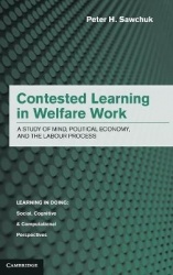 Contested Learning in Welfare Work: A Study of Mind, Political Economy, and the Labour Process