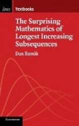 The Surprising Mathematics of Longest Increasing Subsequences
