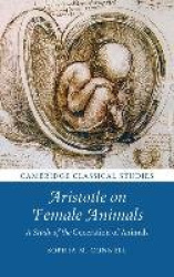 Aristotle on Female Animals: A Study of the Generation of Animals