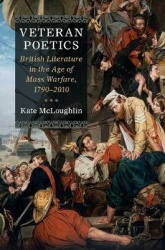 Veteran Poetics: British Literature in the Age of Mass Warfare, 1790–2015