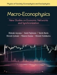 Macro-Econophysics - New Studies on Economic Networks and Synchronization