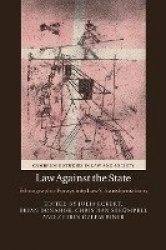 Law against the State: Ethnographic Forays into Law's Transformations