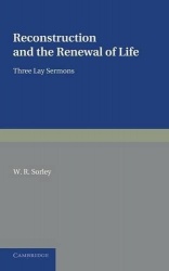 Reconstruction and the Renewal of Life: Three Lay Sermons