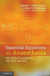 Essential Equations for Anaesthesia: Key Clinical Concepts for the FRCA and EDA