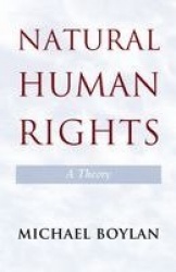 Natural Human Rights: A Theory
