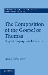 The Composition of the Gospel of Thomas: Original Language and Influences