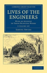 Lives of the Engineers 3 Volume Set: With an Account of their Principal Works; Comprising Also a History of Inland Communication