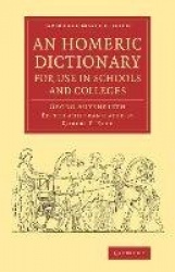 An Homeric Dictionary for Use in Schools and Colleges: From the German of Dr Georg Autenrieth