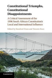 Constitutional Triumphs, Constitutional Disappointments: A Critical Assessment of the 1996 South African Constitution's Local an