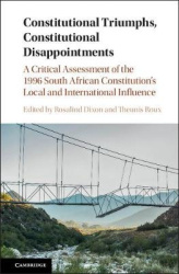 Constitutional Triumphs, Constitutional Disappointments: A Critical Assessment of the 1996 South African Constitution's Local an