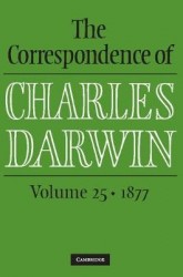 The Correspondence of Charles Darwin: Volume 25, 1877
