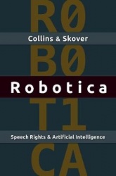 Robotica: Speech Rights and Artificial Intelligence