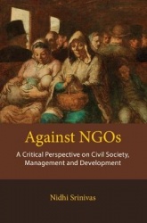 Against NGOs: A Critical Perspective on Civil Society, Management and Development