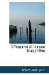 A Memorial of Horace Tracy Pitkin