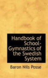 Handbook of School-Gymnastics of the Swedish System