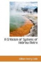 A Criticism of Systems of Hebrew Metre